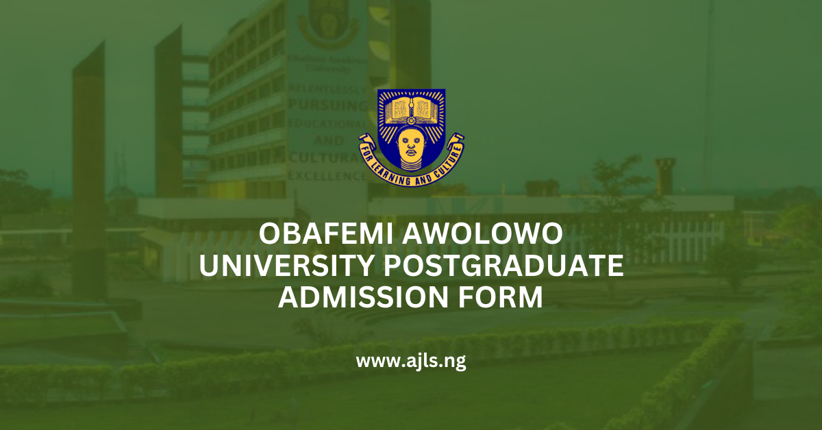 Obafemi Awolowo University Postgraduate Admission Form