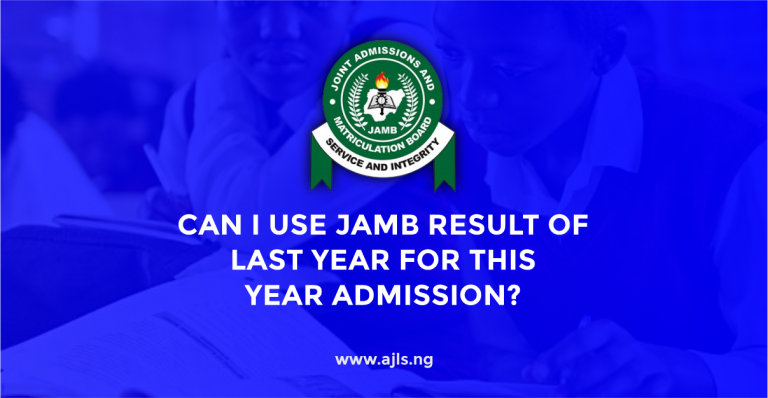 Can I Use JAMB Result of Last Year For This Year Admission?