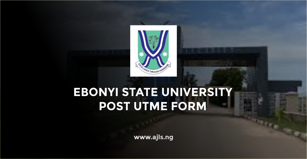 Ebonyi State University Post-UTME Form