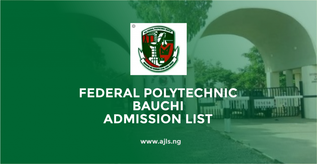 Federal Polytechnic Bauchi Admission List 2024/2025 Session AJLS