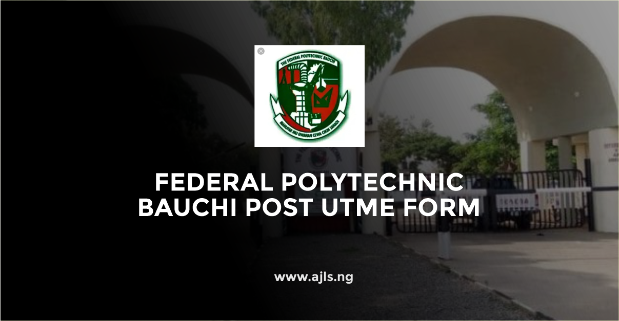 Federal Polytechnic Bauchi Post UTME Form