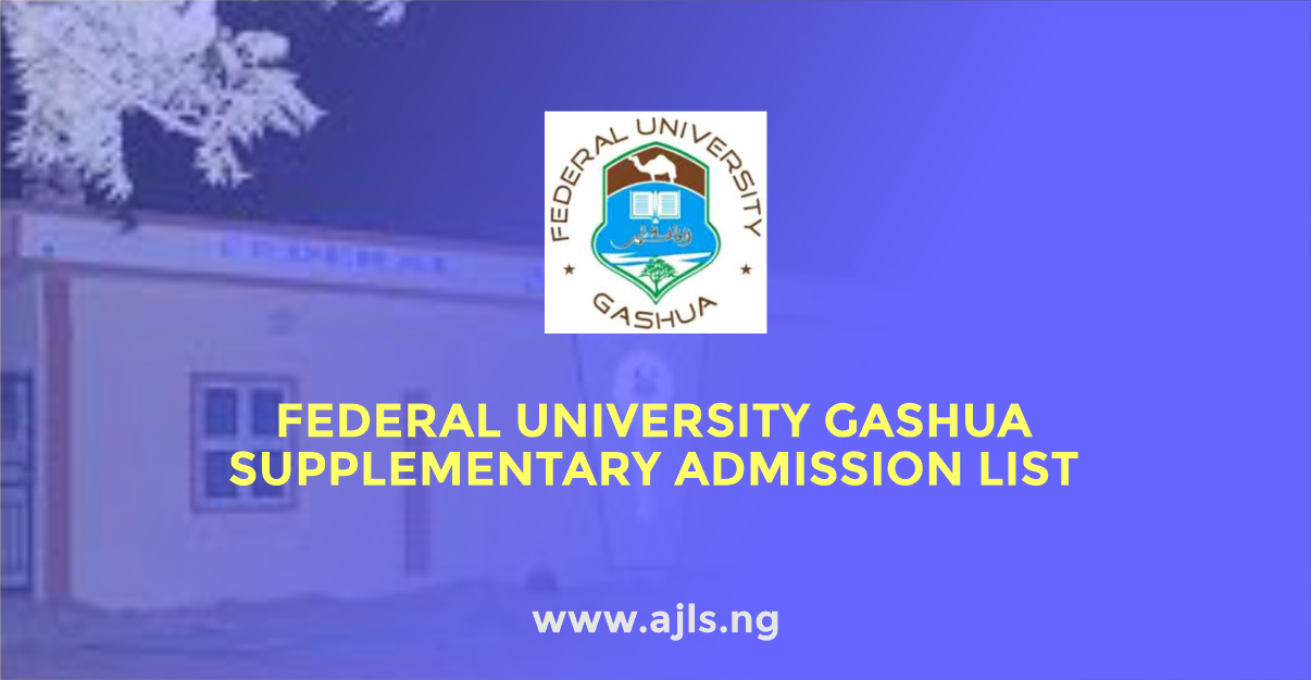 Federal University Gashua Supplementary Admission List
