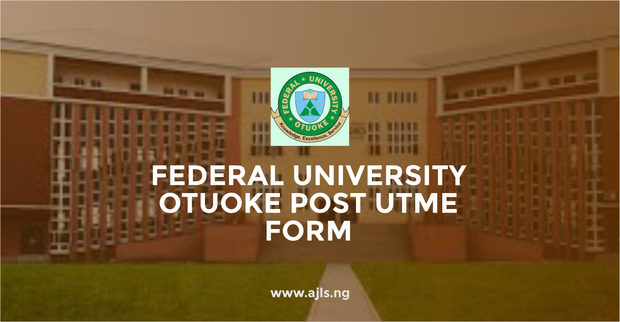 Federal University Otuoke Post UTME Form