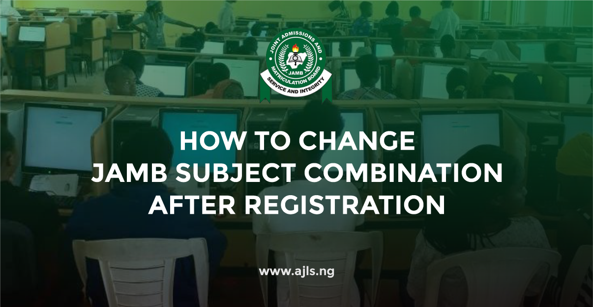 How To Change JAMB Subject Combination After Registration