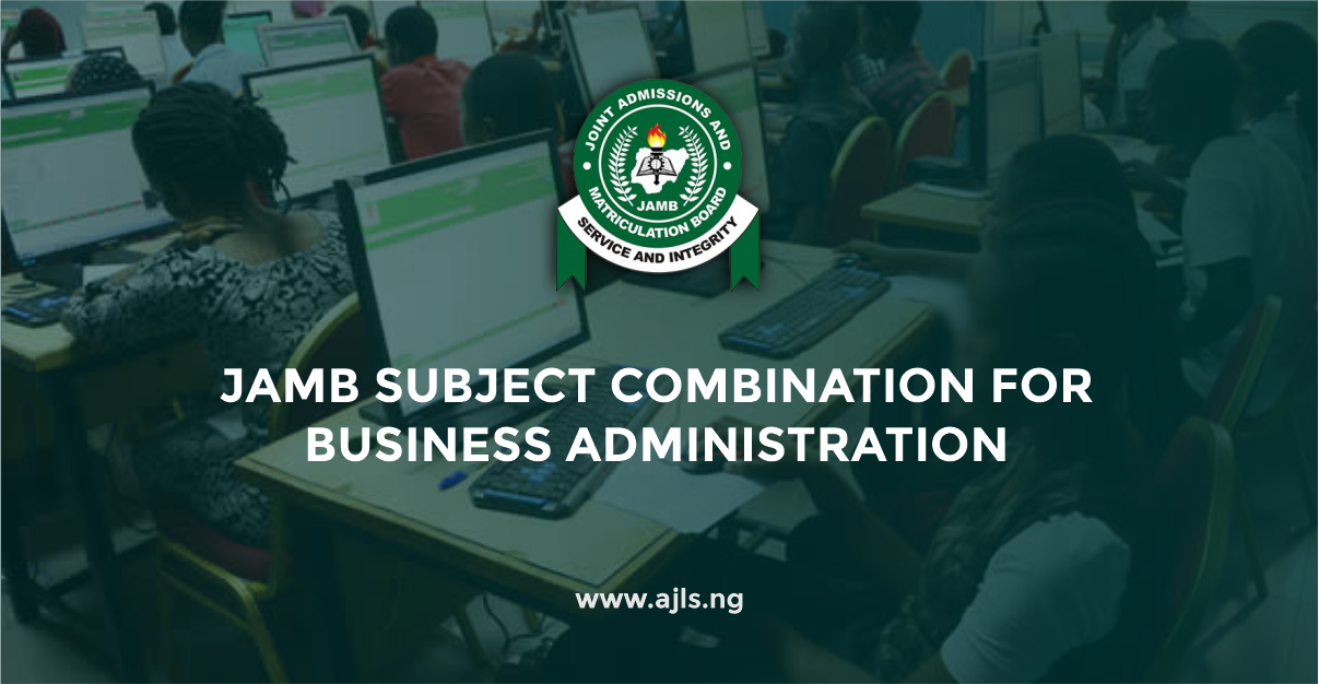 JAMB Subject Combination For Business Administration