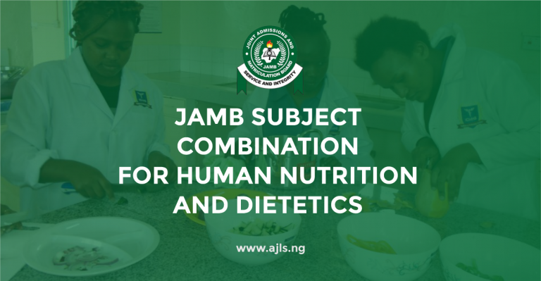 JAMB Subject Combination For Human Nutrition And Dietetics