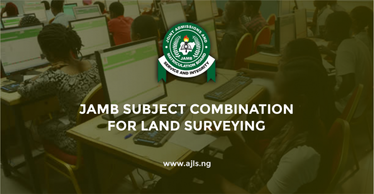 JAMB Subject Combination For Land Surveying