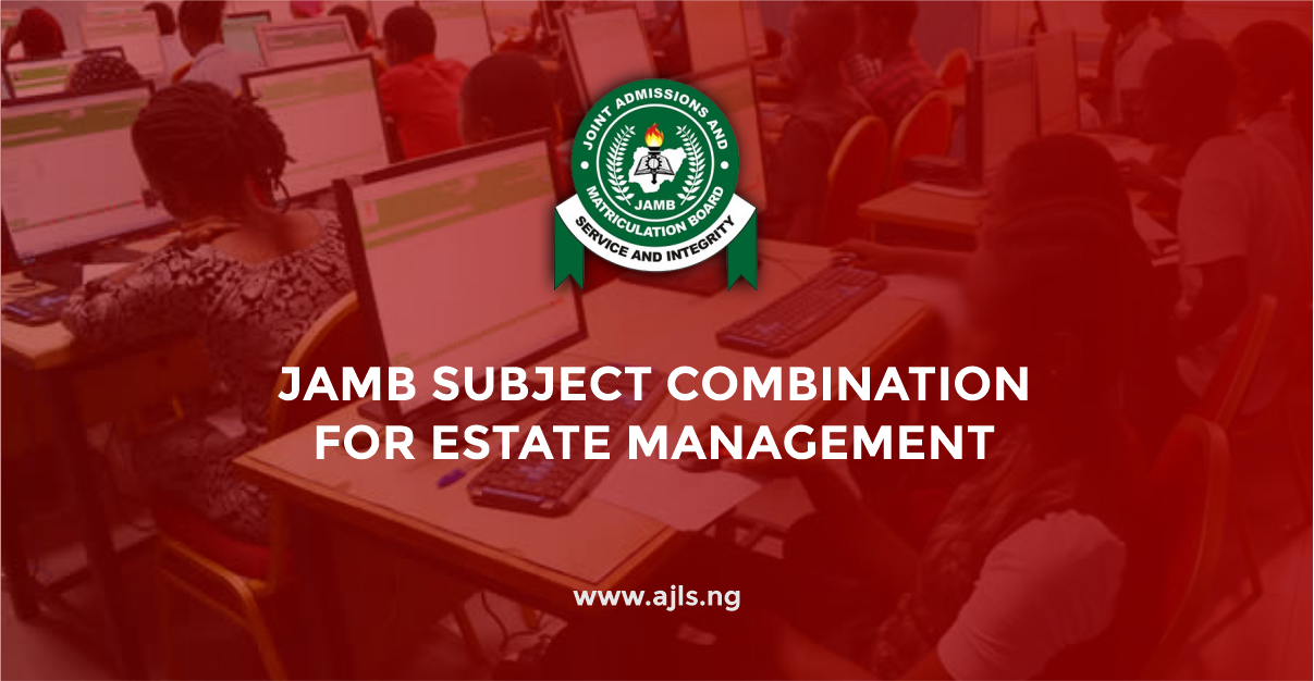 JAMB Subject Combination For Estate Management