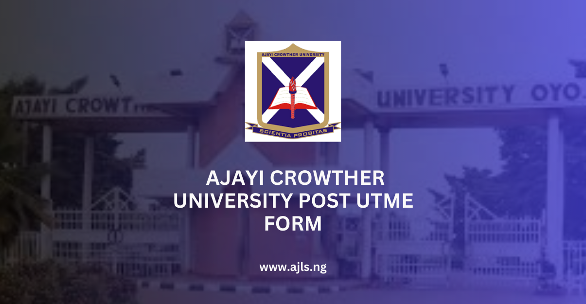 Ajayi Crowther University Post-UTME Form