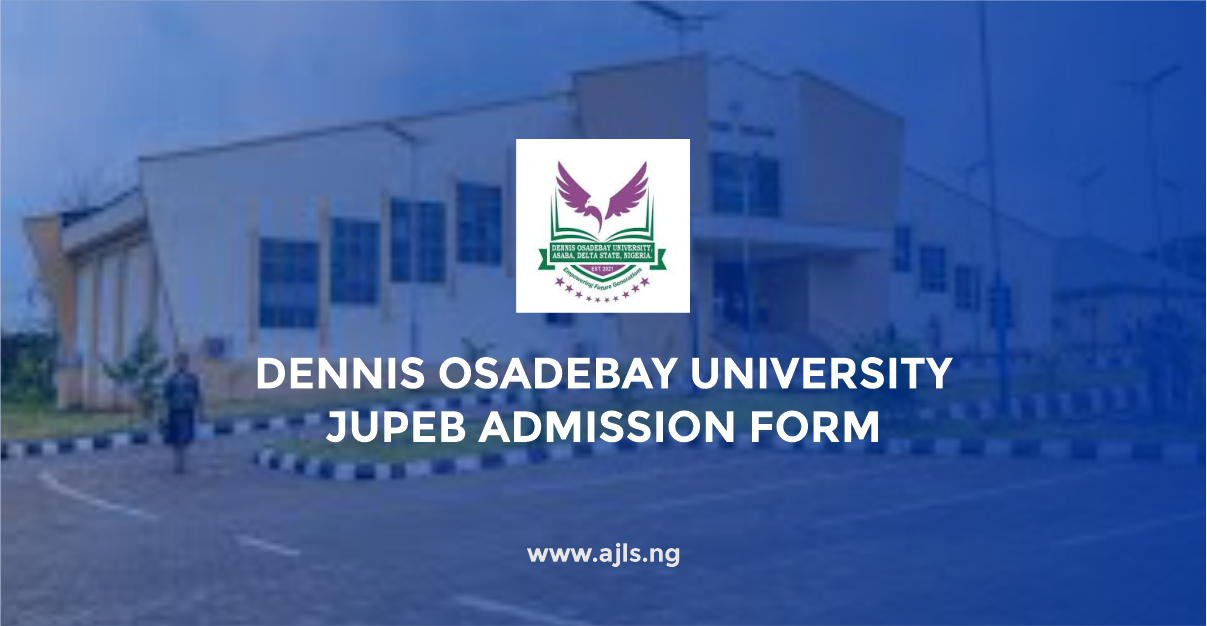 Dennis Osadebay University JUPEB Admission Form
