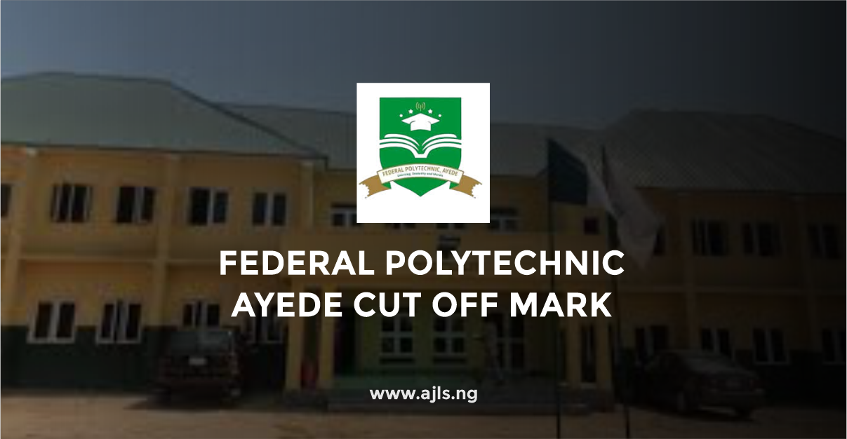 Federal Polytechnic Ayede Cut Off Mark