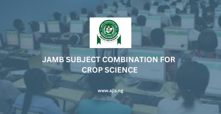 JAMB Subject Combination For Crop Science