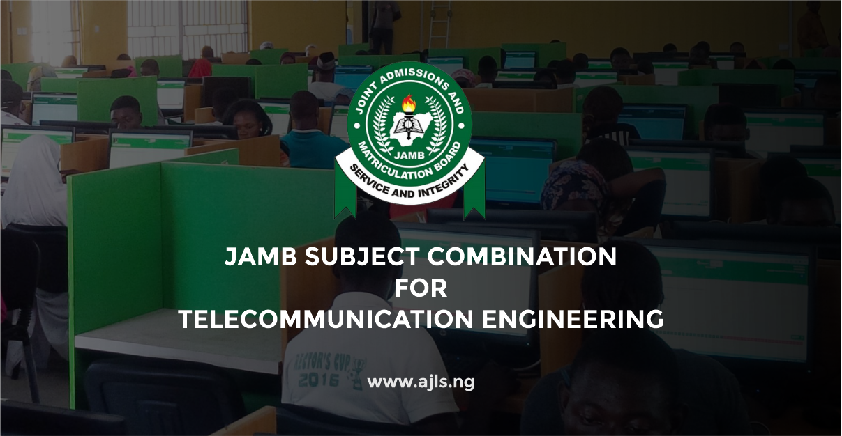 JAMB Subject Combination For Telecommunication Engineering