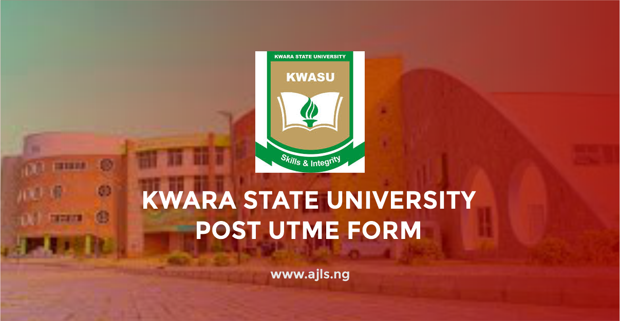 Kwara State University Post-UTME Form