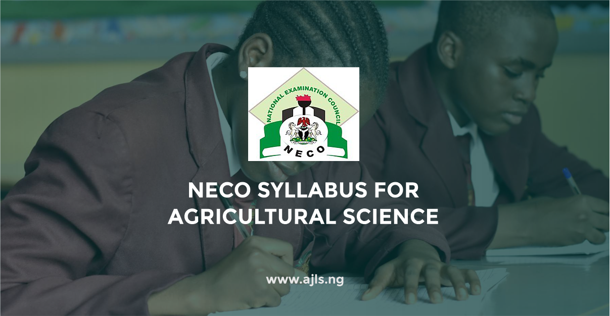 NECO Syllabus for Agricultural Science