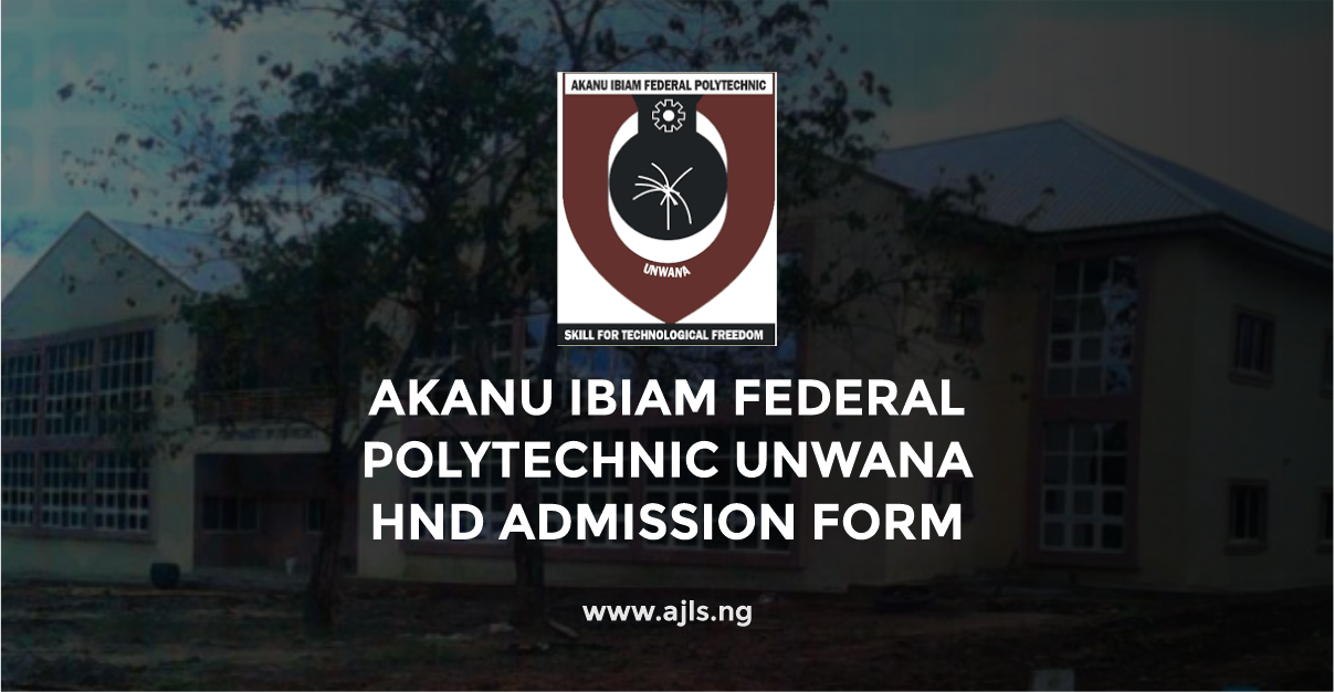 Akanu Ibiam Federal Polytechnic Unwana HND Admission Form