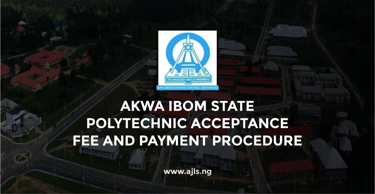 Akwa Ibom State Polytechnic Acceptance Fee and Payment Procedure