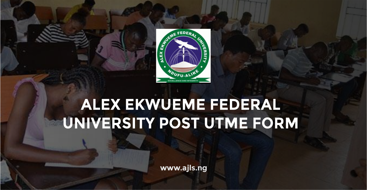 Alex Ekwueme Federal University Post UTME Form