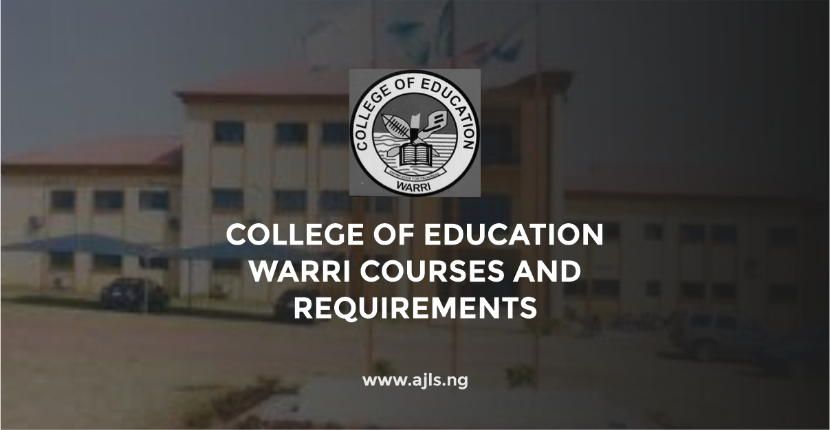 College of Education Warri Courses and Requirements