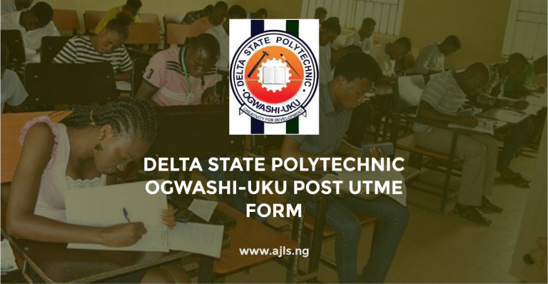 Delta State Polytechnic Ogwashi-Uku Post-UTME Form