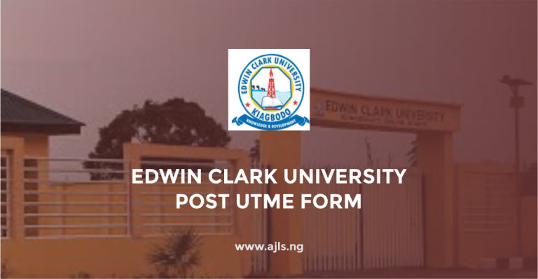 Edwin Clark University Post UTME Form