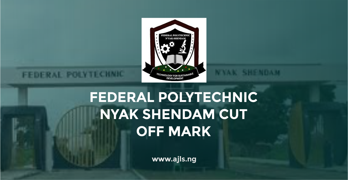 Federal Polytechnic Nyak Shendam Cut Off Mark