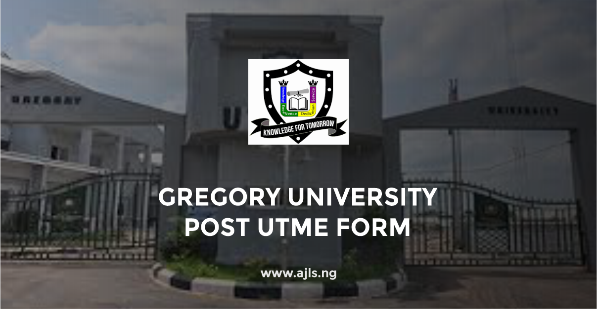 Gregory University Post UTME Form