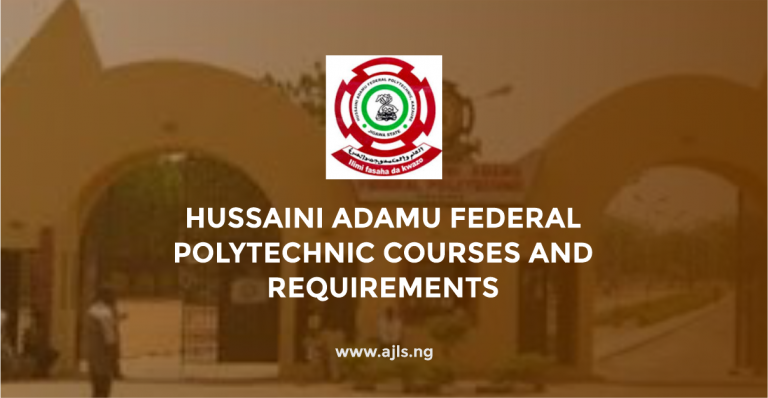 Hussaini Adamu Federal Polytechnic Courses and Requirements
