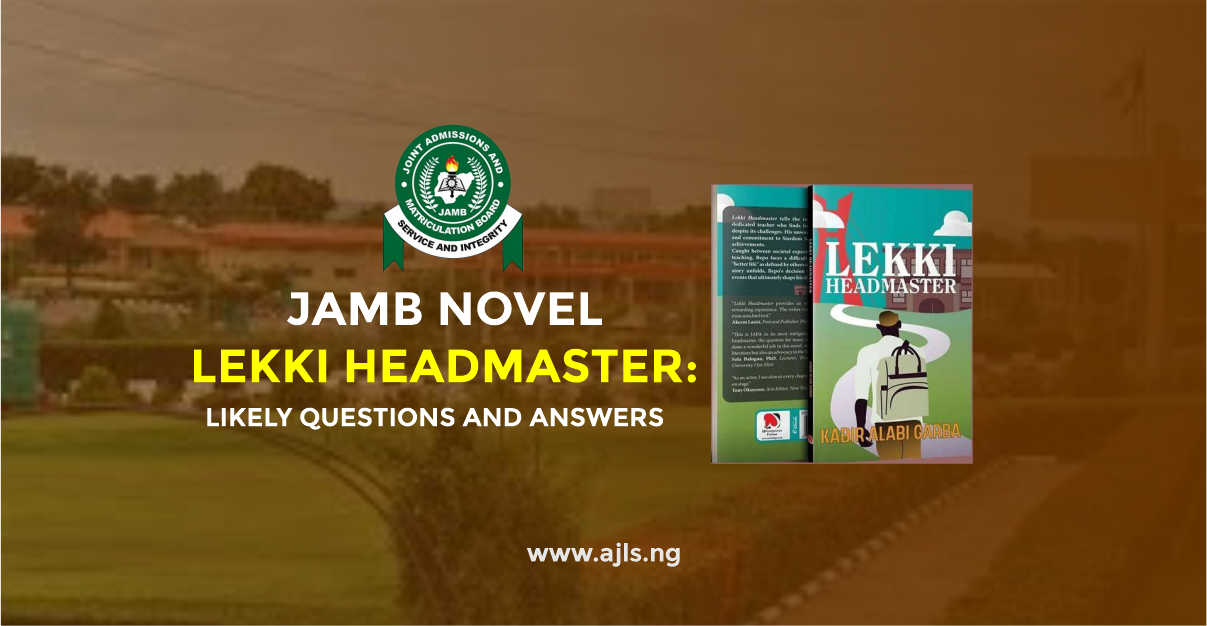 JAMB Novel Lekki Headmaster: Likely Questions and Answers