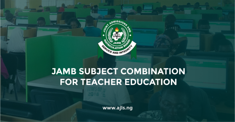 JAMB Subject Combination for Teacher Education