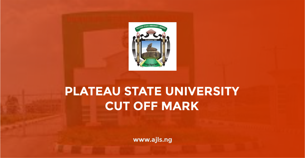 Plateau State University Cut Off Mark