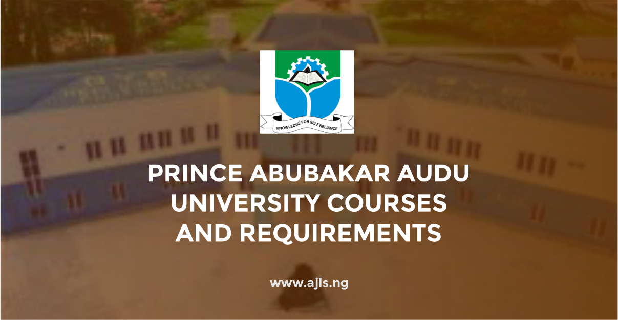 Prince Abubakar Audu University Courses and Requirements