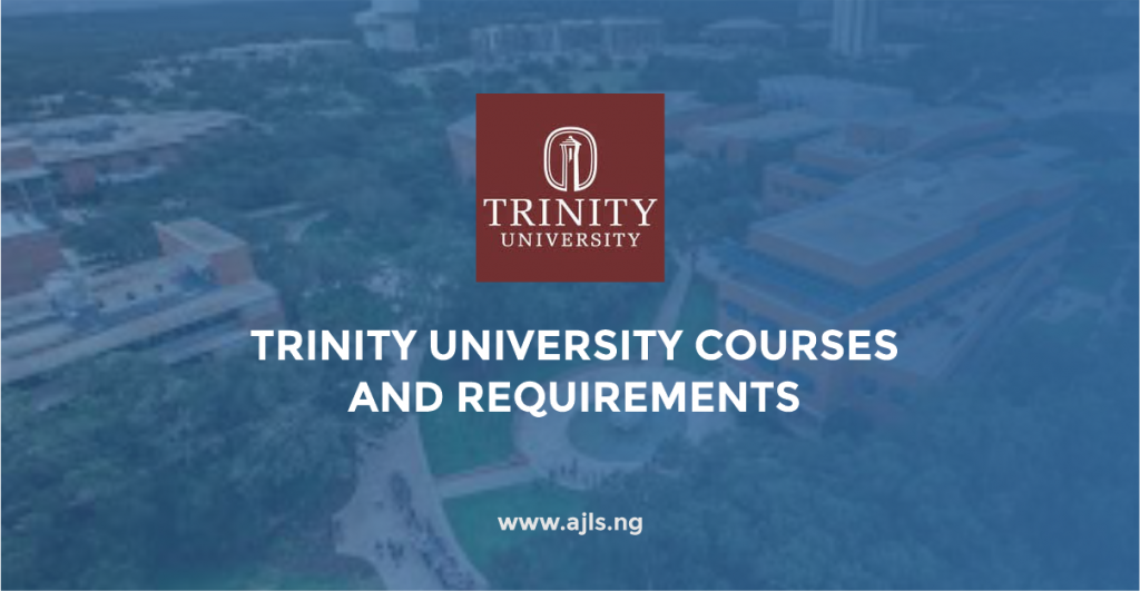 Trinity University Courses and Requirements AJLS