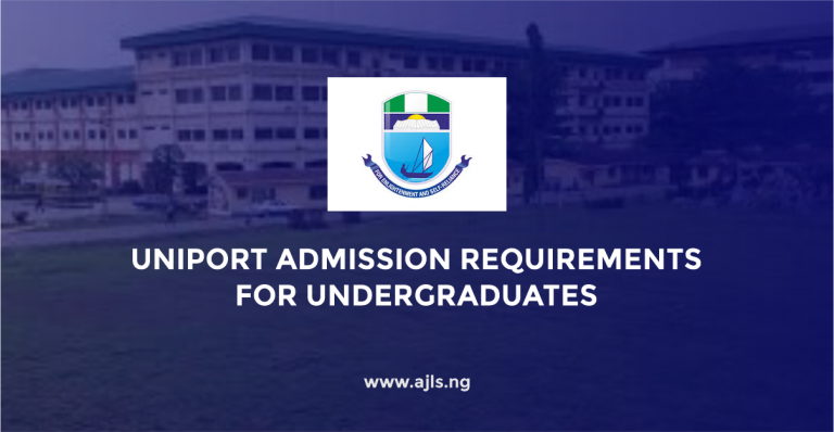UNIPORT Admission Requirements For Undergraduates
