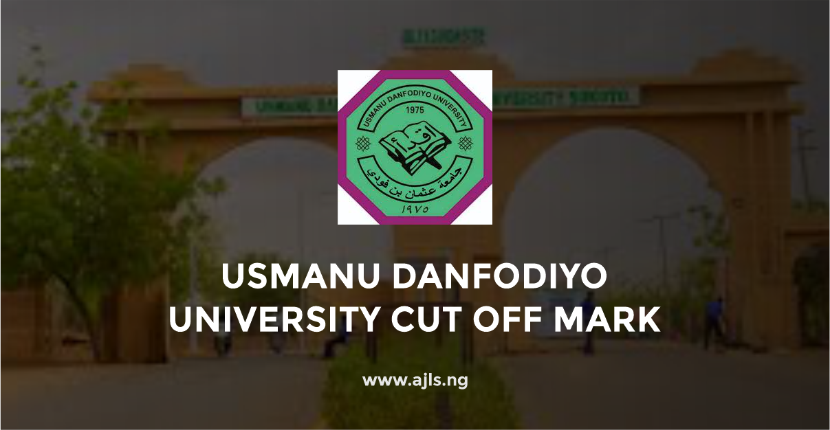 Usmanu Danfodiyo University Cut Off Mark