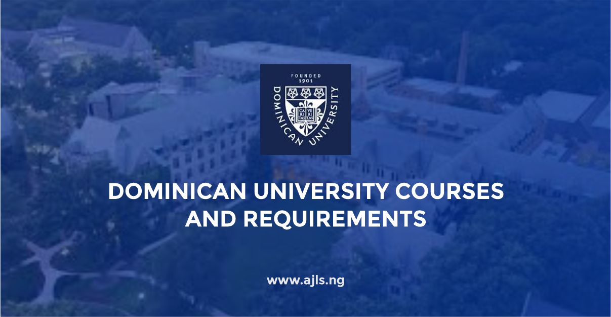 Dominican University Courses and Requirements