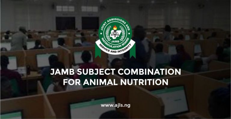JAMB Subject Combination For Animal Nutrition