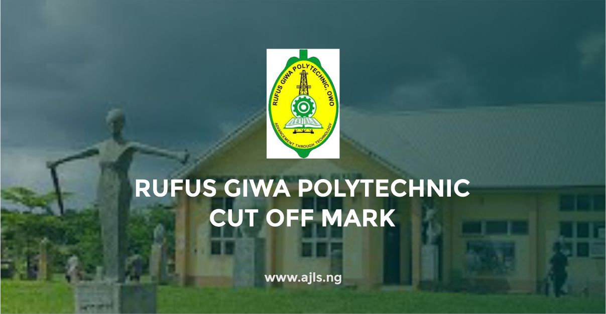 Rufus Giwa Polytechnic Cut-Off Mark