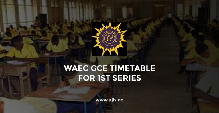 WAEC GCE Timetable for 1st Series