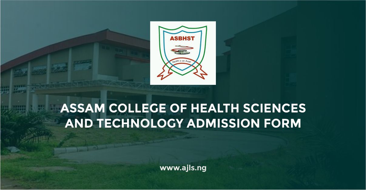 Assam College of Health Sciences And Technology Admission Form