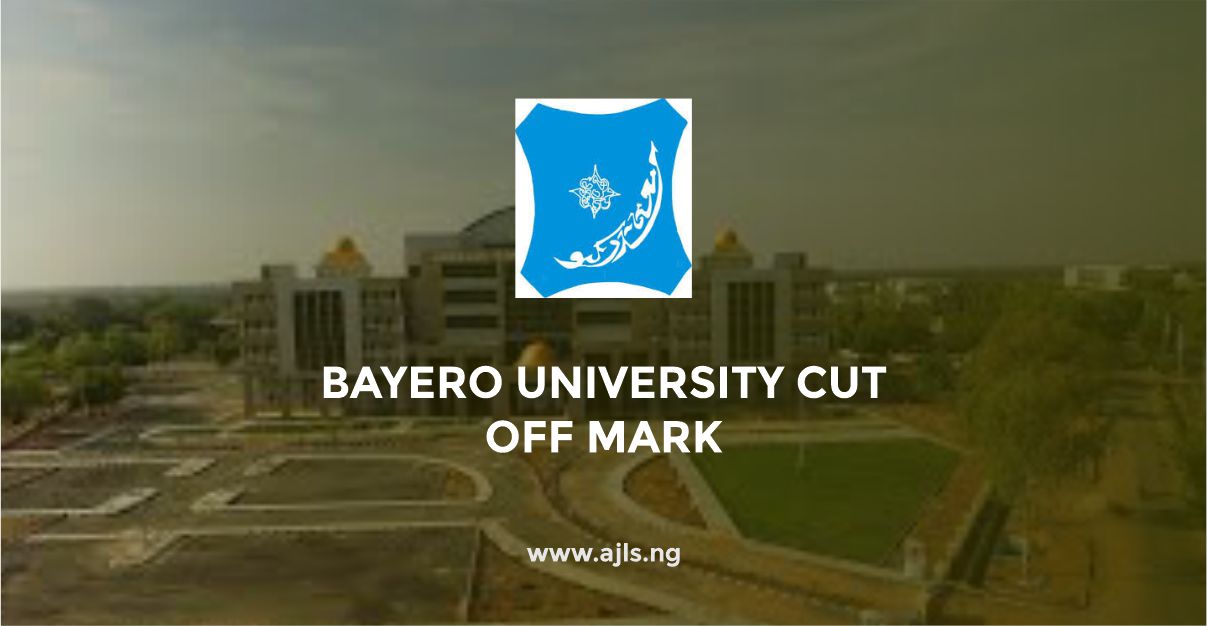 Bayero University Cut Off Mark