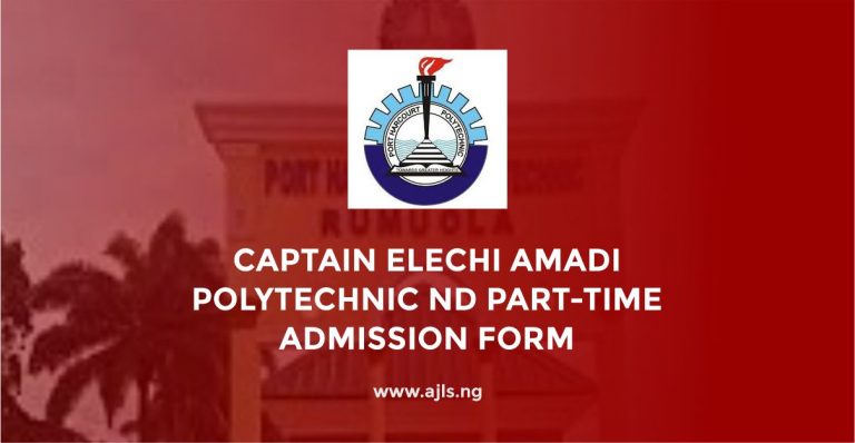 Captain Elechi Amadi Polytechnic ND Part-time Admission Form