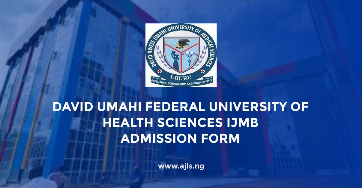 David Umahi Federal University of Health Sciences IJMB Admission Form