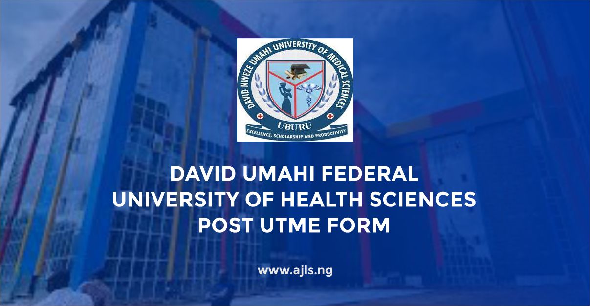 David Umahi Federal University of Health Sciences Post UTME Form