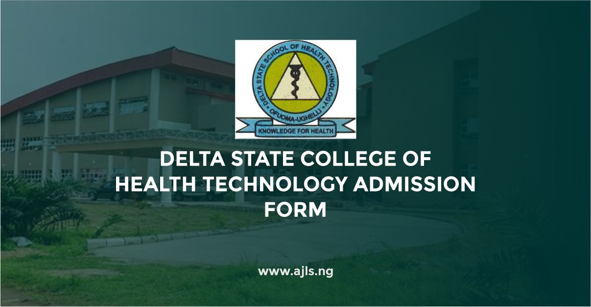 Delta State College Of Health Technology Admission Form