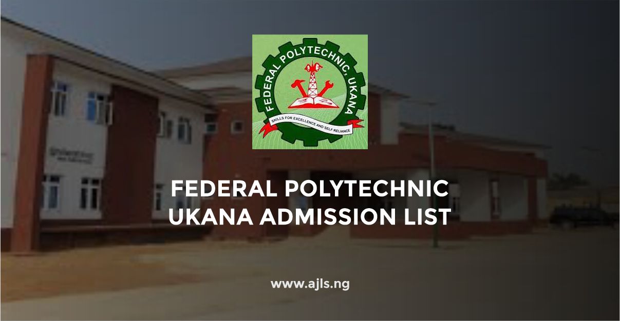 Federal Polytechnic Ukana Admission List