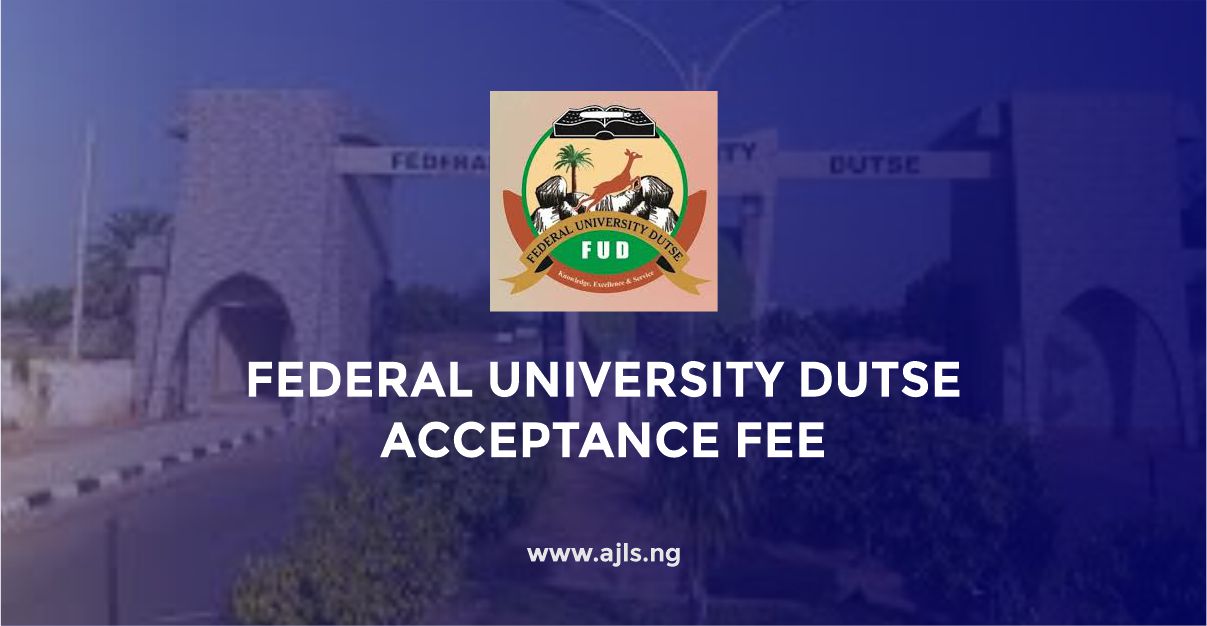 Federal University Dutse Acceptance Fee
