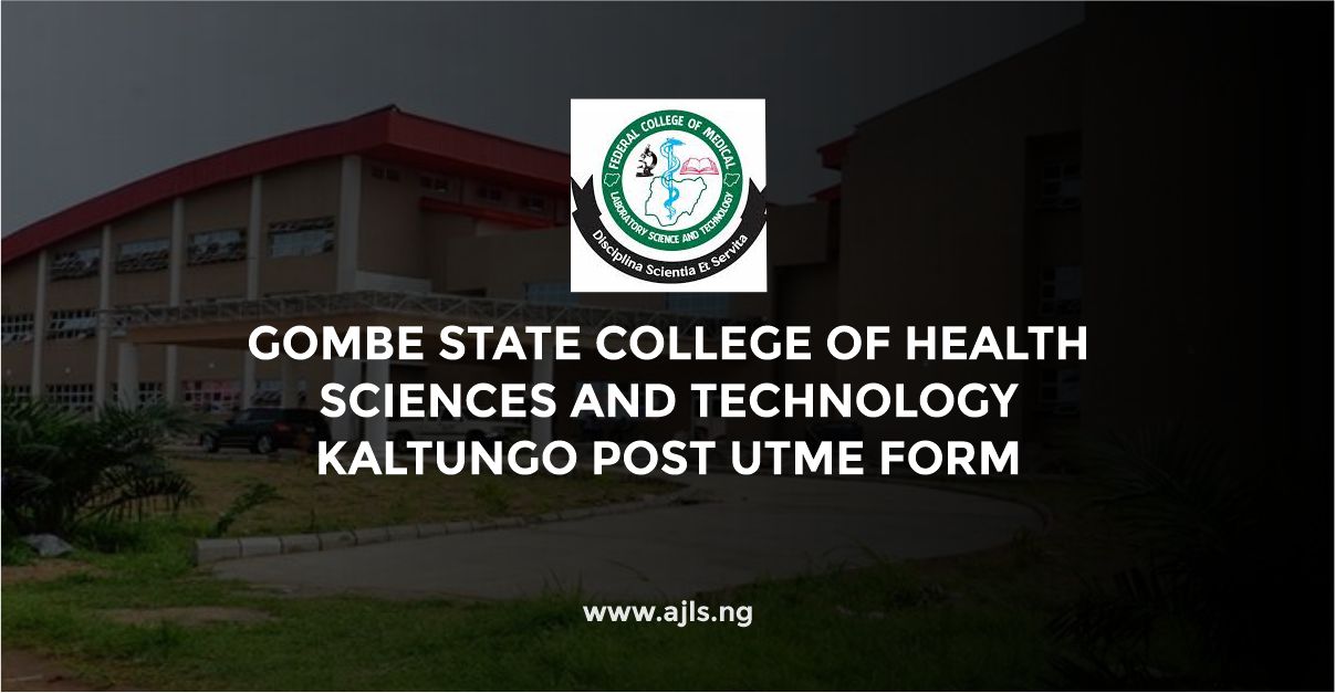 Gombe State College of Health Sciences and Technology Kaltungo Post-UTME Form