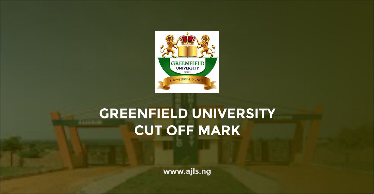 Greenfield University Cut-Off Mark