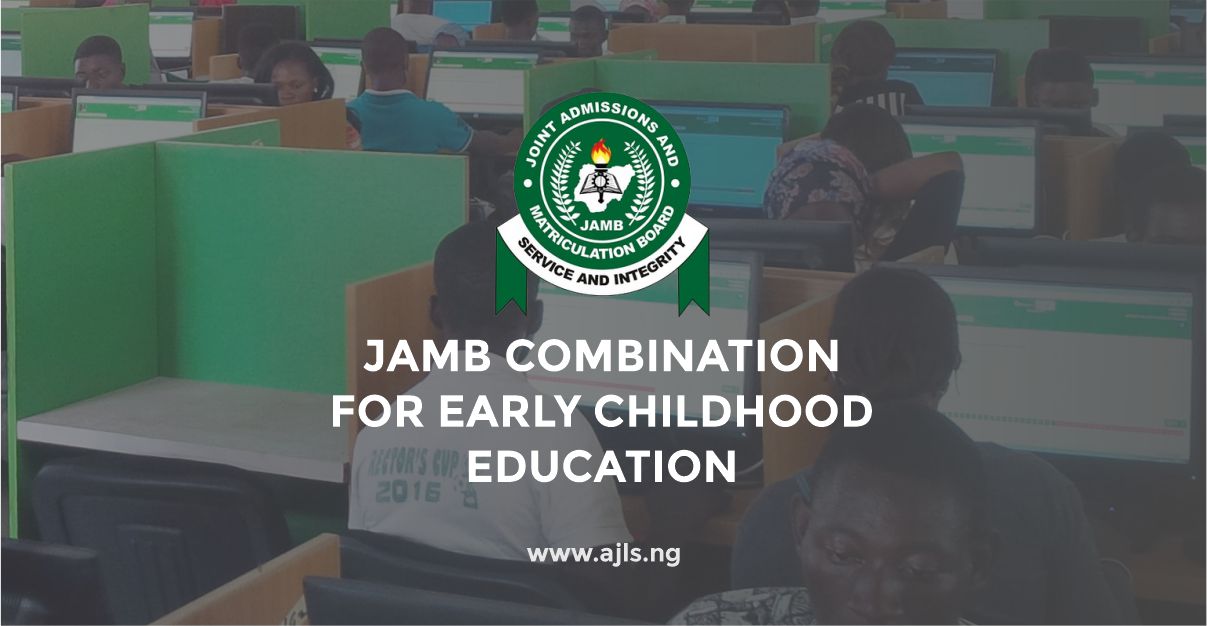 JAMB Combination For Early Childhood Education